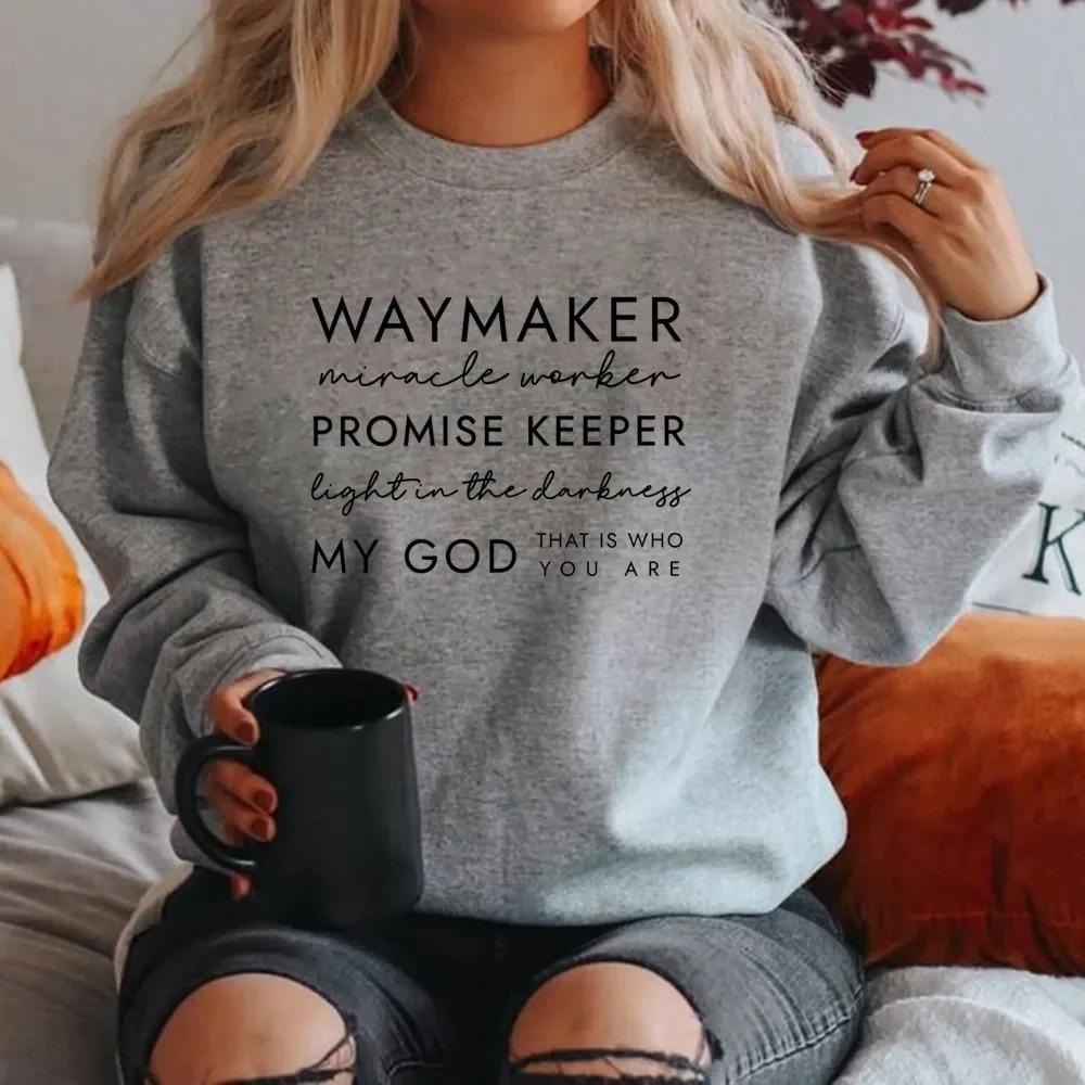 Waymaker Miracle Worker Promise Keeper Light In The Darkness My God That Is Who You Are Sweatshirt, God Lover T-shirt, Women Christian