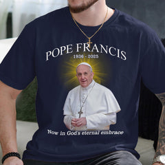 Memorial Pope Francis T-Shirt, Memorial 1936�2025 Tribute, Now in God�s Eternal Embrace Tee, Thank You Father Pope Francis Shirt