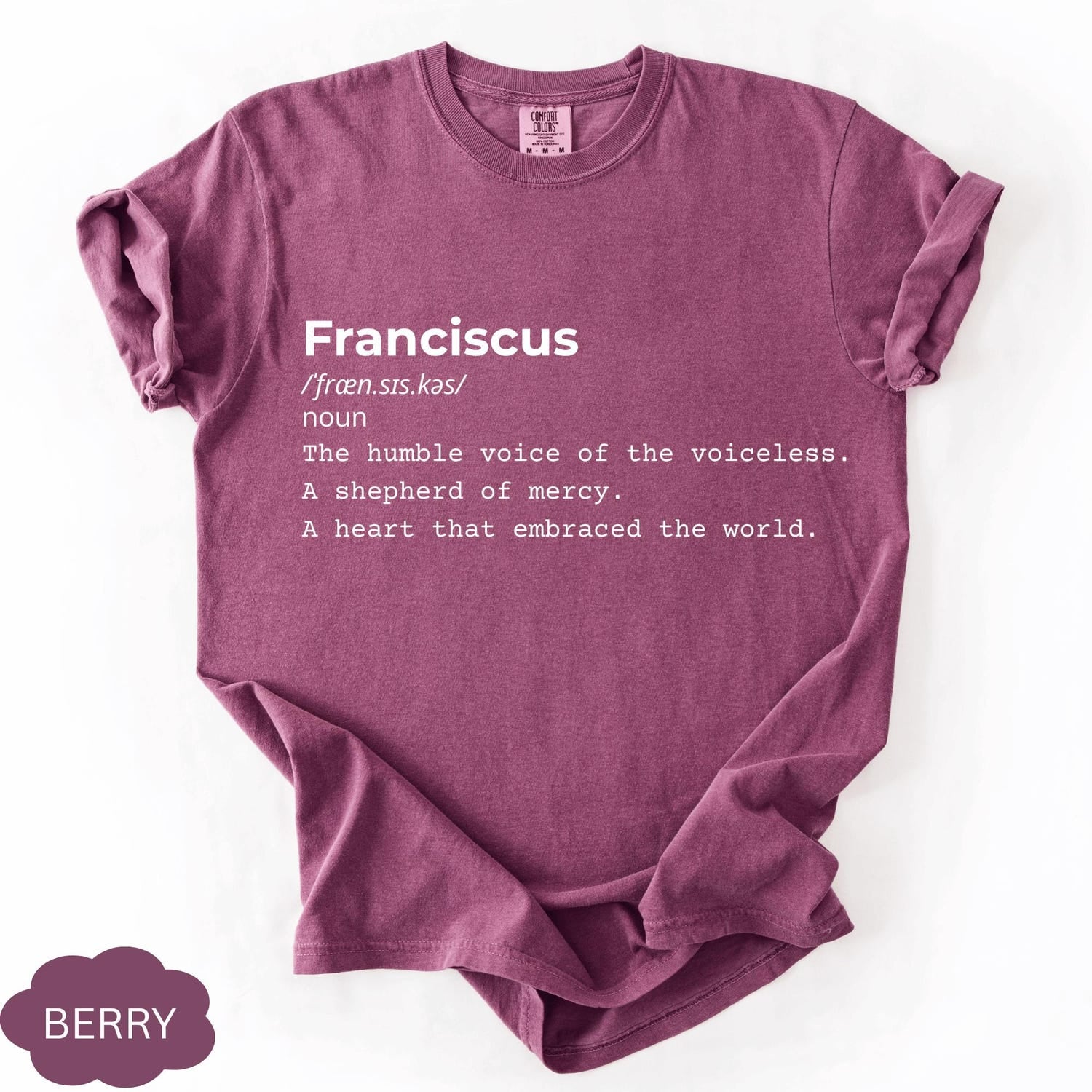 Comfort Colors� Franciscus Definition Shirt, Pope Francis Tribute Tee, Catholic Memorial Gift, Faith Quote T-Shirt, RIP Religious Shirt