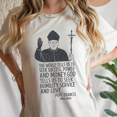 Pope Francis Shirt for Men, Humility Service Love Quote Tee, Unisex Catholic T-Shirt, Pope Francis Quote Shirt, Catholic Tribute Tshirt Gift