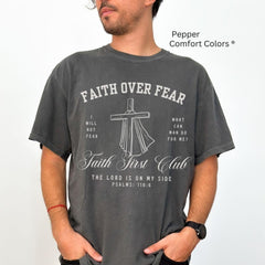 Faith Over Fear Club T-Shirt Unisex Christian Tee Religious Shirt for Him Church Tee Inspirational Shirt Fathers Day Mothers Comfort Colors