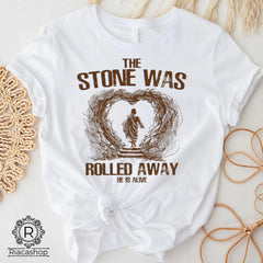The Stone Was Rolled Away Shirt, He is Risen Rolling Stones Tee, Tomb Rolled Away, Jesus Saves Tee, Jesus Christian Shirt, Bible Verse Shirt