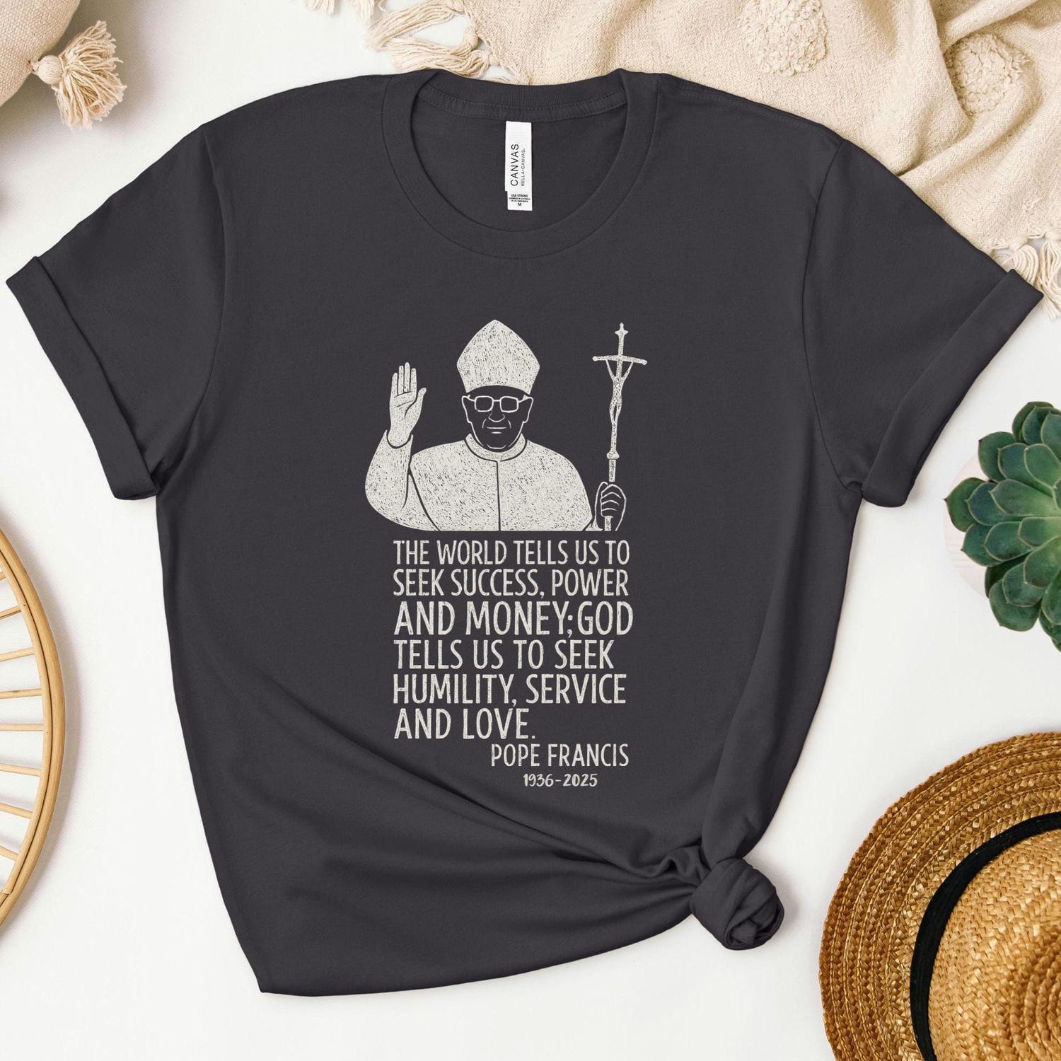 Pope Francis Shirt for Men, Humility Service Love Quote Tee, Unisex Catholic T-Shirt, Pope Francis Quote Shirt, Catholic Tribute Tshirt Gift